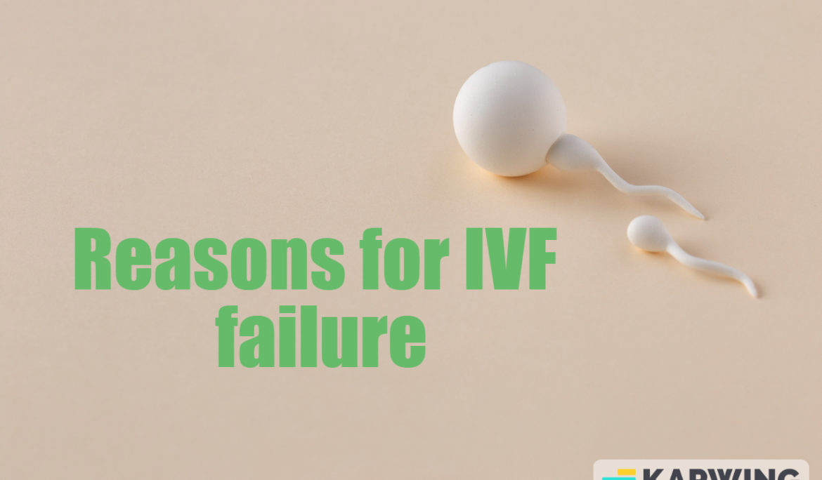 IVF Failure: What are the Most Common Reasons?